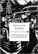Guida galattica per gli Douglas Adams