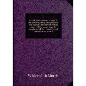   , and numerous ports. and W Meredith Morris  Books