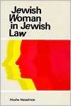 Jewish Woman in Jewish Law (Library of Jewish Law and Ethics #6 