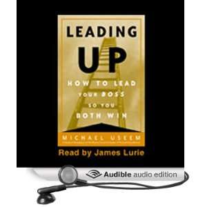 Leading Up How to Lead Your Boss So You Both Win (Audible 