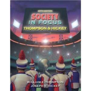 By William E. Thompson, Joseph V. Hickey Society in Focus An 