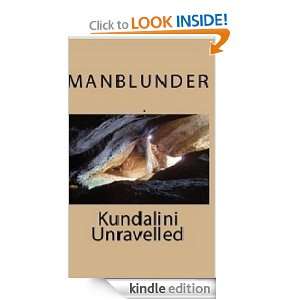 KUNDALINI UNRAVELLED (manblunder) V RAVI @ MANBLUNDER  
