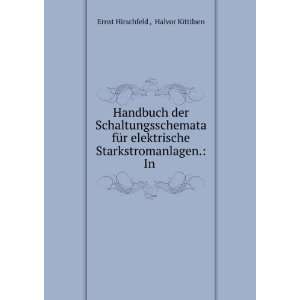   Starkstromanlagen. In . Halvor Kittilsen Ernst Hirschfeld  Books