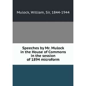   the session of 1894 microform William, Sir, 1844 1944 Mulock Books