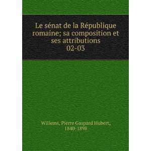   attributions. 02 03 Pierre Gaspard Hubert, 1840 1898 Willems Books