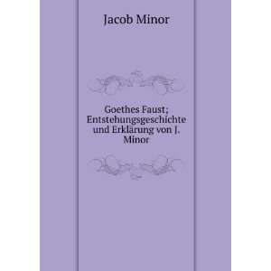   und ErklÃ¤rung von J. Minor. Jacob Minor Books