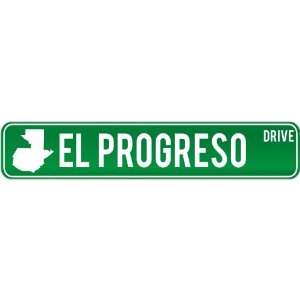  New  El Progreso Drive   Sign / Signs  Guatemala Street 