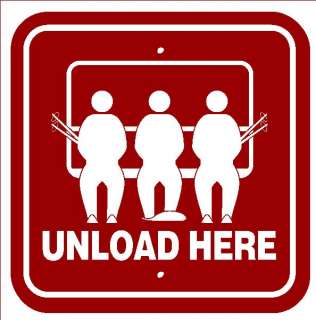UNLOAD HERE Ski Snowboard Wood Skiing Sign All Colors  