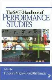 The SAGE Handbook of Performance Studies, (0761929312), Judith Hamera 