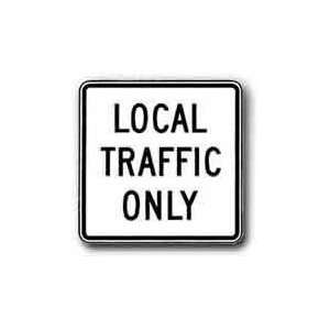  Metal traffic Sign 24X24 Local Traffic Only Office 