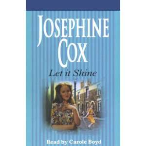  Let It Shine (Audible Audio Edition) Josephine Cox 