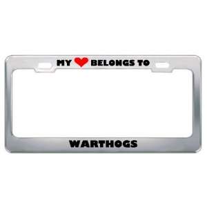 My Heart Belongs To Warthogs Animals Metal License Plate Frame Holder 