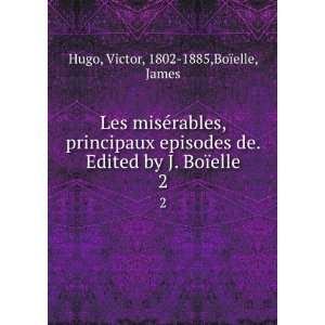   by J. BoÃ¯elle. 2 Victor, 1802 1885,BoÃ¯elle, James Hugo Books