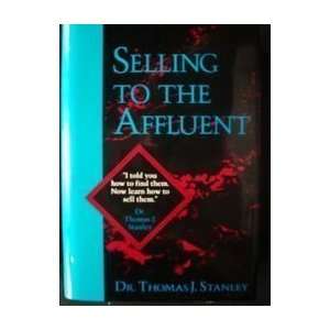  Selling To Affluent [Hardcover] Thomas J. Stanley Books