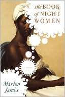  The Book of Night Women by Marlon James, Penguin 