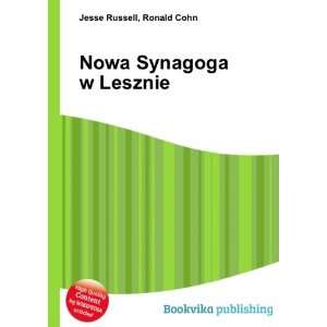  Nowa Synagoga w Lesznie Ronald Cohn Jesse Russell Books