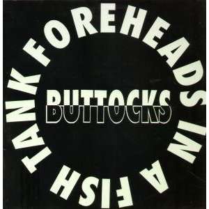  BUTTOCKS LP (VINYL) UK STUFF FOREHEADS IN A FISHTANK 