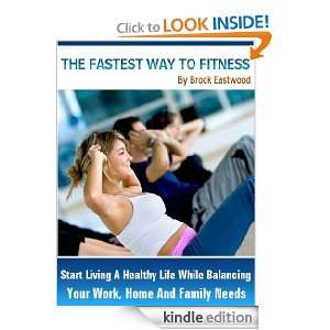 THE FASTEST WAY TO FITNESS  Start Living A Healthy Life While 
