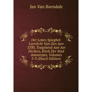   Stad Antwerpen, Volumes 2 3 (Dutch Edition) Jan Van Boendale Books