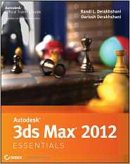 Autodesk 3ds Max 2012 Essentials, (1118016750), Randi L. Derakhshani 