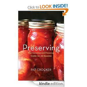 Preserving The Canning and Freezing Guide for All Seasons Pat 