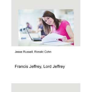    Francis Jeffrey, Lord Jeffrey Ronald Cohn Jesse Russell Books