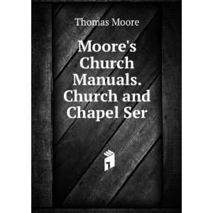  Moores Church Manuals. Church and Chapel Ser Thomas 