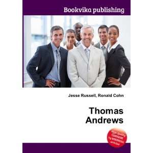 Thomas Andrews Ronald Cohn Jesse Russell  Books
