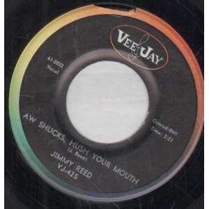  AW SHUCKS HUSH YOUR MOUTH 7 INCH (7 VINYL 45) US VEE JAY 