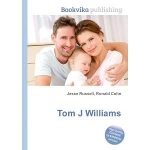  Tom J Williams Ronald Cohn Jesse Russell Books