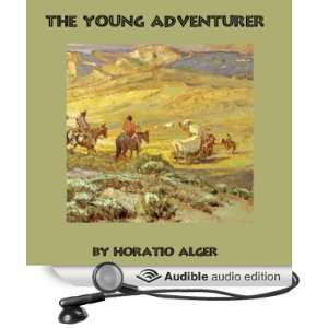   Young Adventurer (Audible Audio Edition) Horatio Alger, Jim Roberts