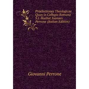   Haebat Joannes Perrone (Italian Edition) Giovanni Perrone Books