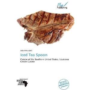  Iced Tea Spoon (9786138612308) Jody Cletus Books