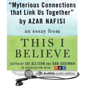   This I Believe Essay (Audible Audio Edition) Azar Nafisi Books