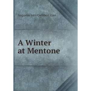  A Winter at Mentone Augustus John Cuthbert Hare Books