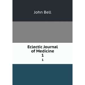 Eclectic Journal of Medicine. 1 John Bell  Books