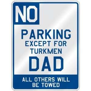  NO  PARKING EXCEPT FOR TURKMEN DAD  PARKING SIGN COUNTRY 