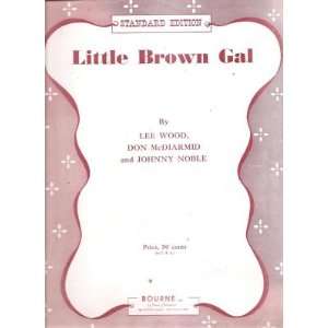   Music Little Brown Gal Lee Wood Don McDiarmid 203 