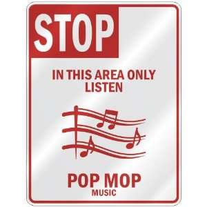   THIS AREA ONLY LISTEN POP MOP  PARKING SIGN MUSIC
