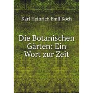   GÃ¤rten Ein Wort zur Zeit Karl Heinrich Emil Koch Books