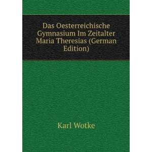   Im Zeitalter Maria Theresias (German Edition) Karl Wotke Books
