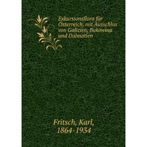   von Galizien, Bukowina und Dalmatien Karl, 1864 1934 Fritsch Books