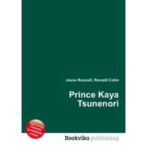 Prince Kaya Tsunenori Ronald Cohn Jesse Russell Books