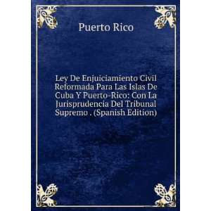   De Cuba Y Puerto Rico Con La Jurisprudencia Del Tribunal Supremo