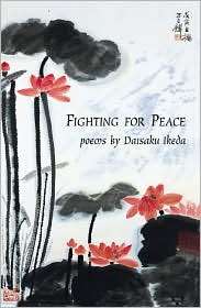 Fighting for Peace Poems, (1931501009), Daisaku Ikeda, Textbooks 