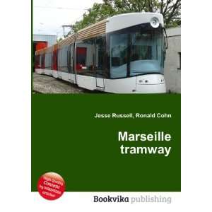  Marseille tramway Ronald Cohn Jesse Russell Books