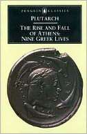 The Rise and Fall of Athens Plutarch