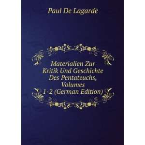   Des Pentateuchs, Volumes 1 2 (German Edition) Paul De Lagarde Books