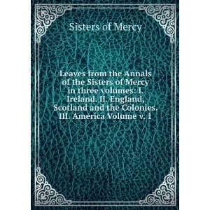  Leaves from the Annals of the Sisters of Mercy in three 