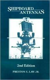 Shipboard Antennas, (0890062110), Preston E. Jr. Law, Textbooks 